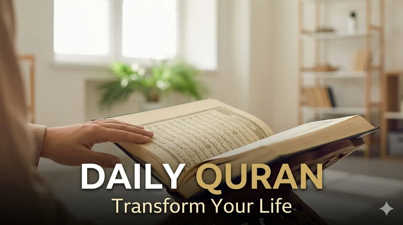 Beyond Just Reading: How Daily Quran Recitation Transforms Your Life