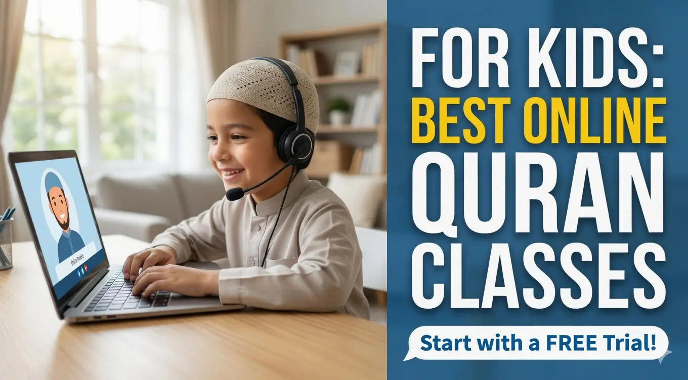 5 Reasons Why Online Quran Classes are the Best Choice for Your Child in 2026